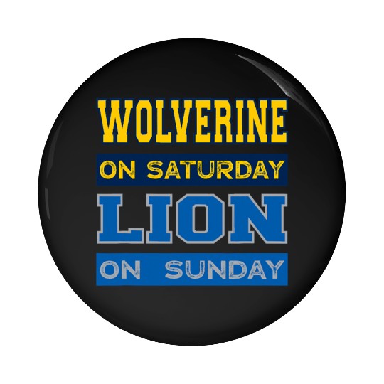 Wolverine on Saturday Lion on Sunday Detroit Pin Buttons