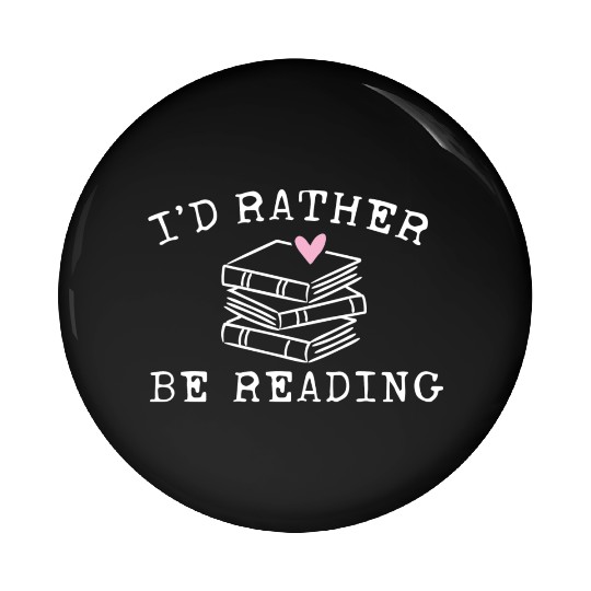 Book Lover I'D Rather Be Reading Teacher Librarian Pin Buttons