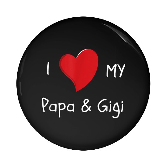 I Love My Papa Gigi Pin Buttons