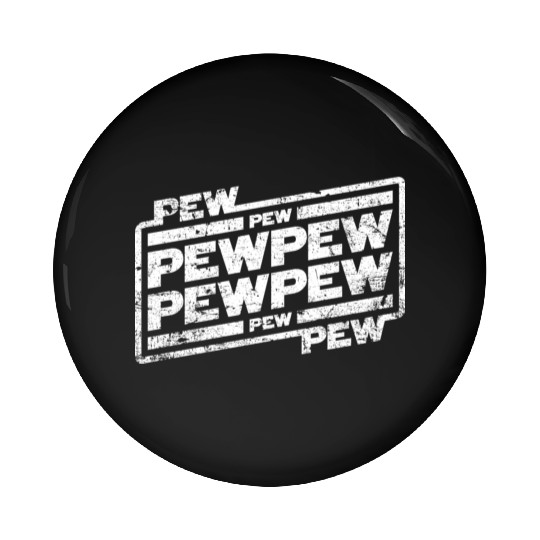 Pew Pew Pew Pin Buttons