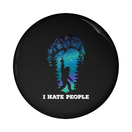 Bigfoot Middle Finger I Hate People Sasquatch Pin Buttons