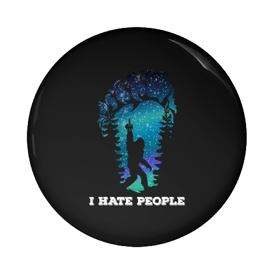 Bigfoot Middle Finger I Hate People Sasquatch Pin Buttons