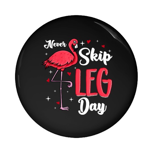 Flamingo Never Skip Leg Day Funny Gym Flamingo Pin Buttons