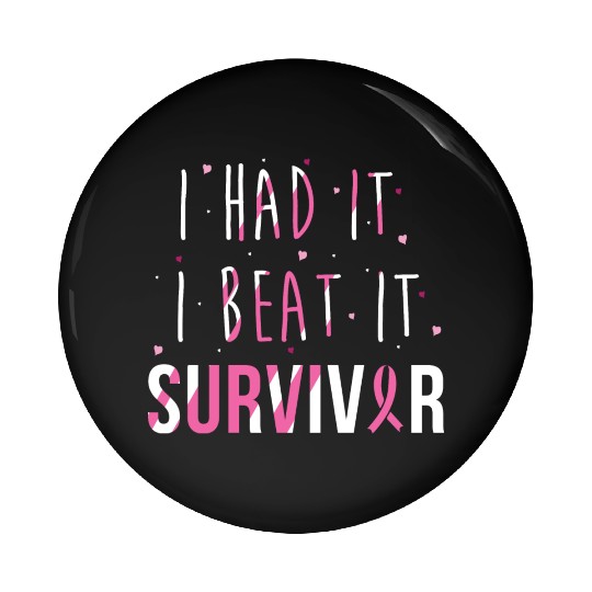 Breast Cancer Survivor I Had It I Beat It Pin Buttons