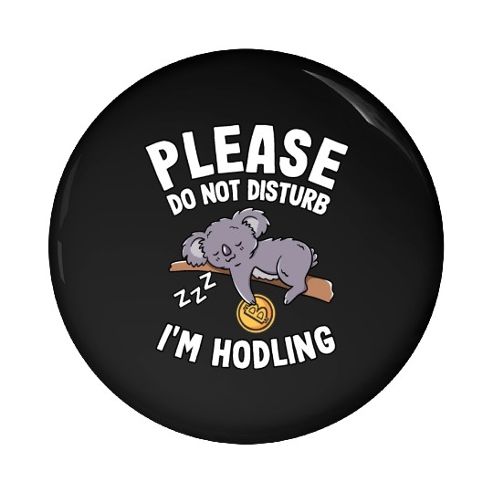 Please Do Not Disturb Funny Bitcoin Koala Hodl BTC Pin Buttons