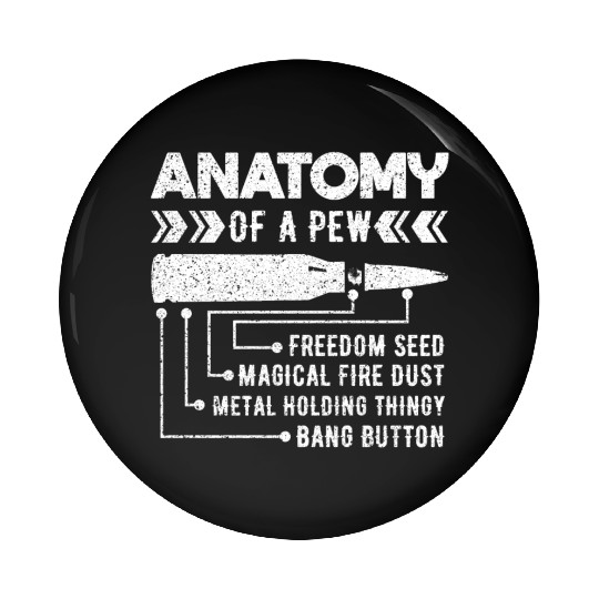 Anatomy Of A Pew Hunting Shooting Target Fire Gun Pin Buttons