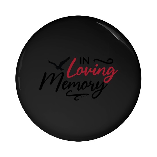 In Loving Memory - Memorial Day Pin Buttons