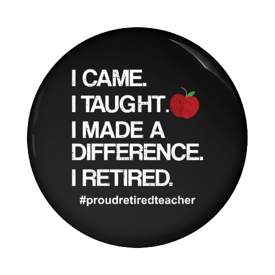 Funny Teacher Retirement Retired School Teacher Pin Buttons