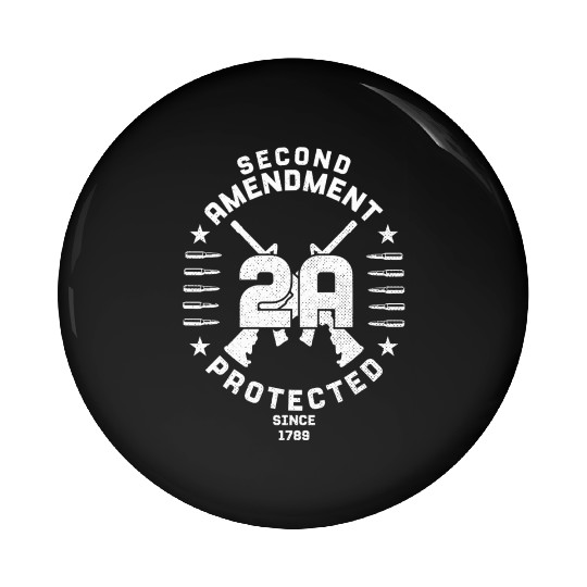 2A 2Nd Amendment Gun Rights Ar-15 BulletGift Pin Buttons