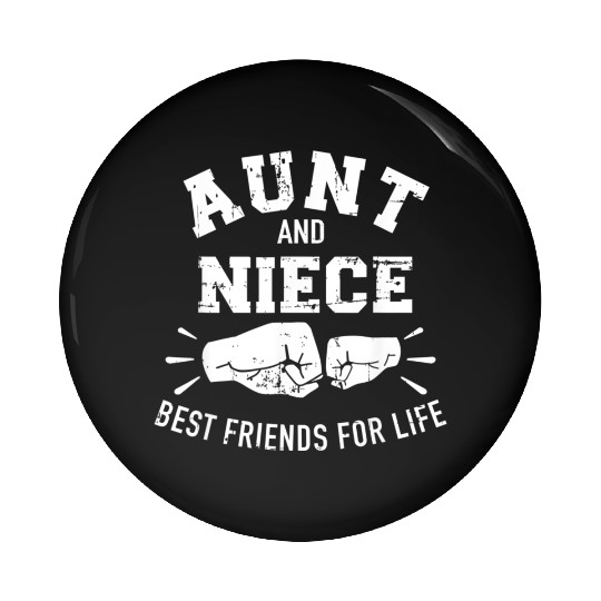 Aunt and niece friends for life Pin Buttons