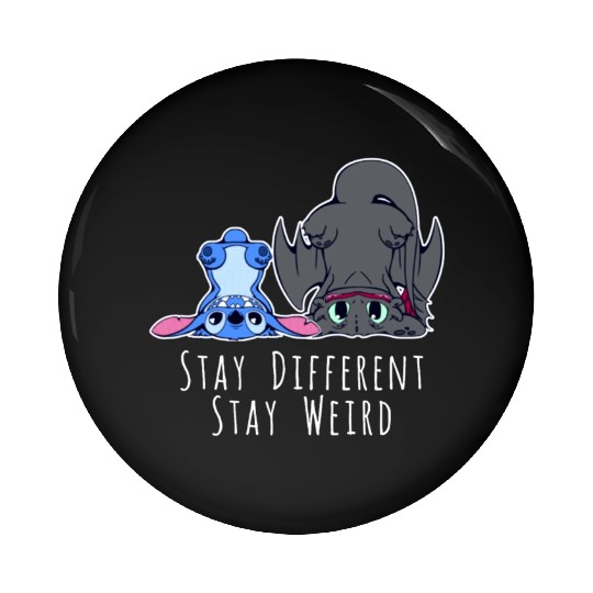 Stay Different Stay Weird Toothless And Stitch Pin Buttons