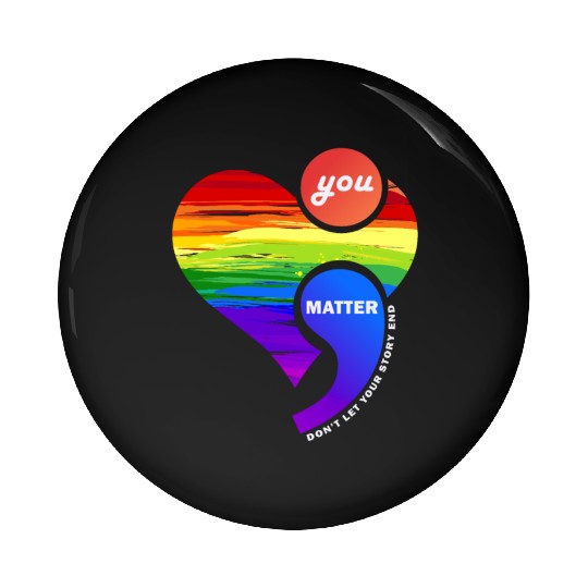 Rainbow Heart Semicolon You Matter Pin Buttons