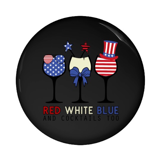Red White Blue and Cocktails Pin Buttons