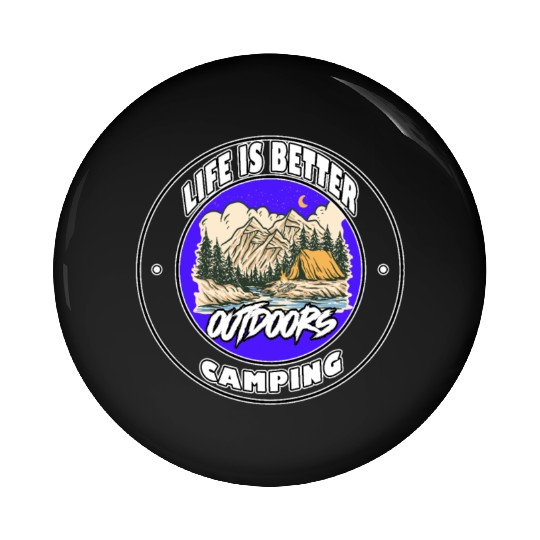 Life is Better Camping Pin Buttons