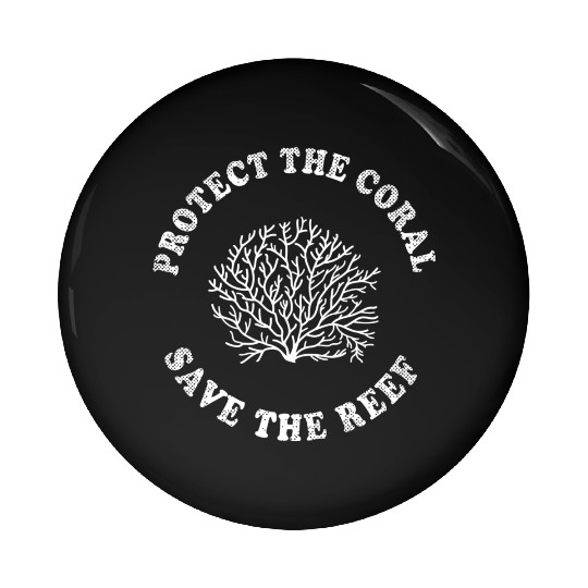 Protect The Coral Save The Reef Save The Ocean Act Pin Buttons