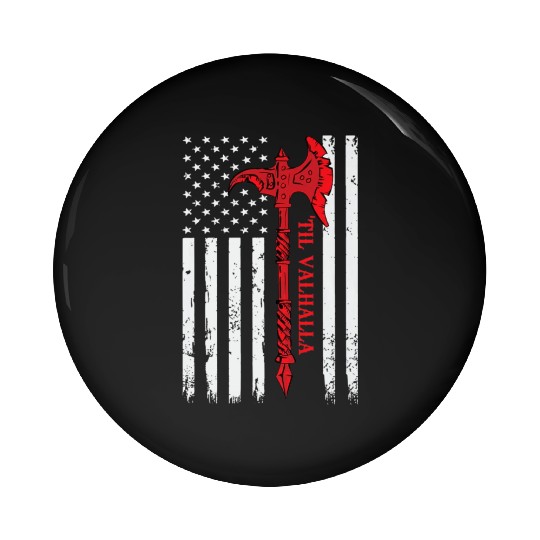 Veteran Gift-American Flag Viking Axe Til Valhalla Pin Buttons