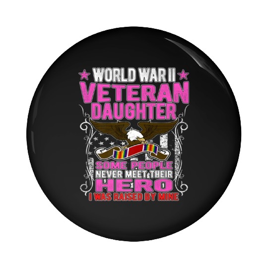 Veteran-Proud World War 2 Veteran Daughter Militar Pin Buttons