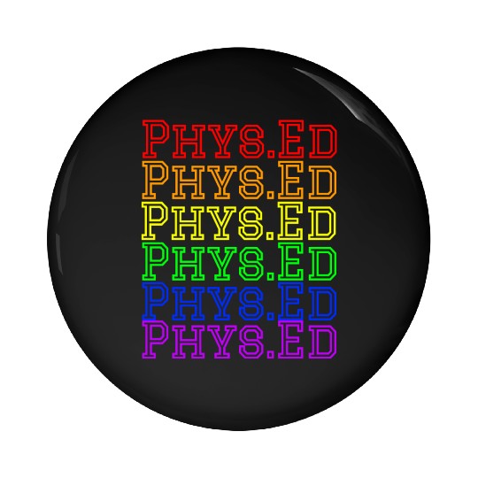 Physical Education Teacher- Rainbow Phys.Ed Pin Buttons