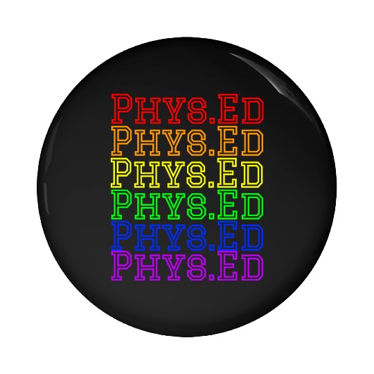 Physical Education Teacher- Rainbow Phys.Ed Pin Buttons