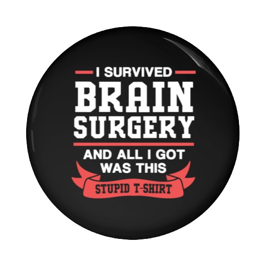 Brain Cancer Survivor I Survived Brain Surgery Pin Buttons