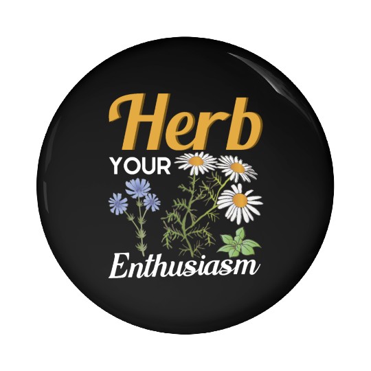 Herb Your Enthusiasm Gardener Gardening Pin Buttons