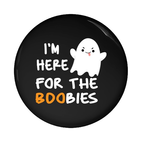 I'm Here For the Boobies Funny Baby Halloween Pin Buttons