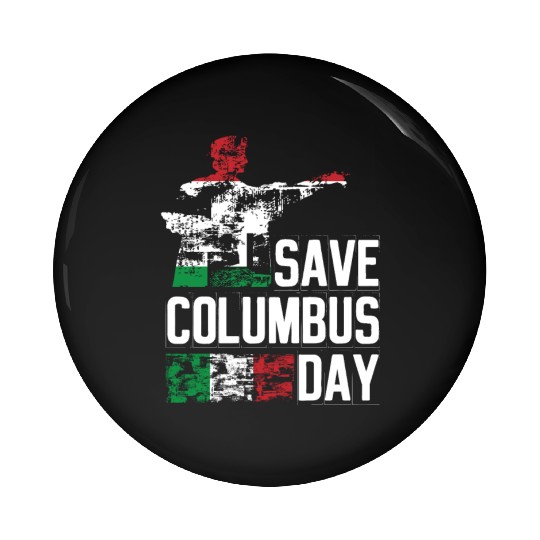Save Columbus Day Christopher Columbus Americas Pin Buttons
