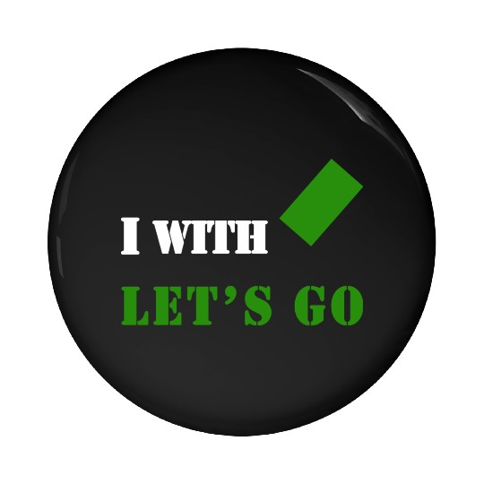 I with a green card let's go Pin Buttons