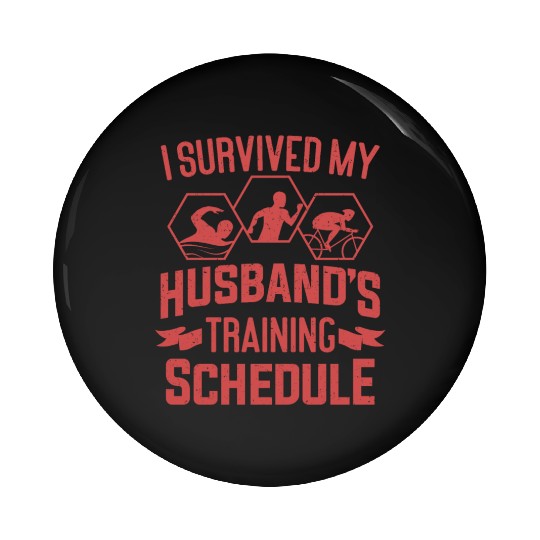 I Survived My Husbands Triathlon Training Schedule Pin Buttons