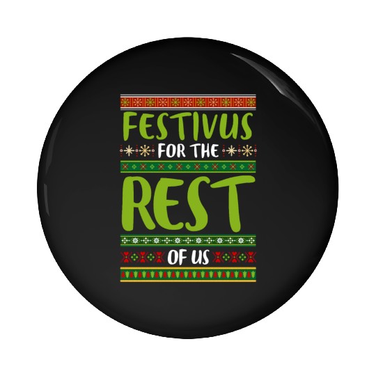 Christmas Gift Festivus For The Rest Of Us Pin Buttons