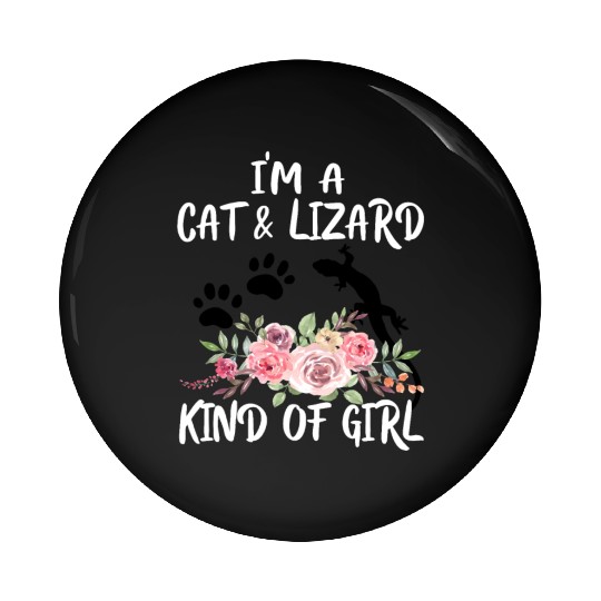 I Am Cat & Lizard Kind Of Girl Paws Pin Buttons