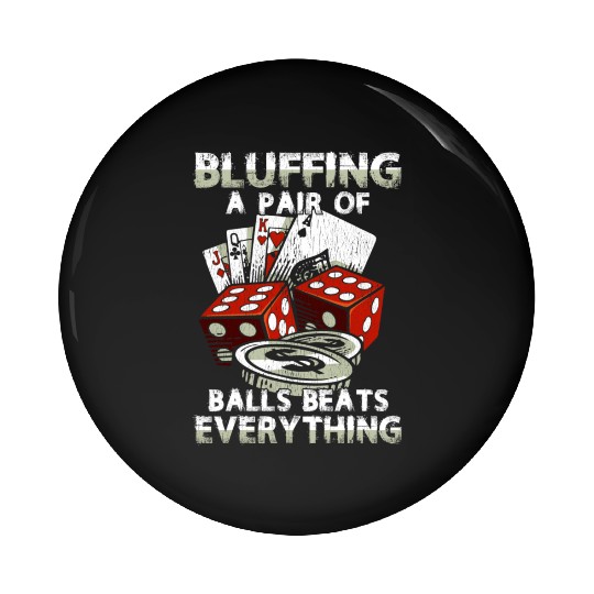 Funny Poker Bluffing Balls Distressed Texas Hold E Pin Buttons