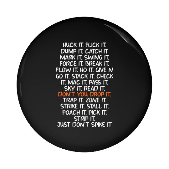 Huck It Flick It Dump It Catch It Ultimate Frisbee Pin Buttons