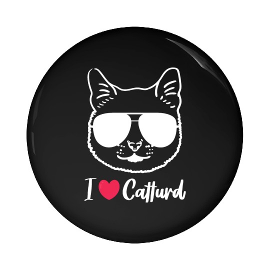 I Love Catturd Funny Pin Buttons