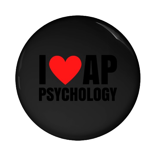 I love ap psychology gift Pin Buttons