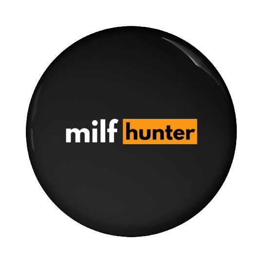- i love milfs Pin Buttons