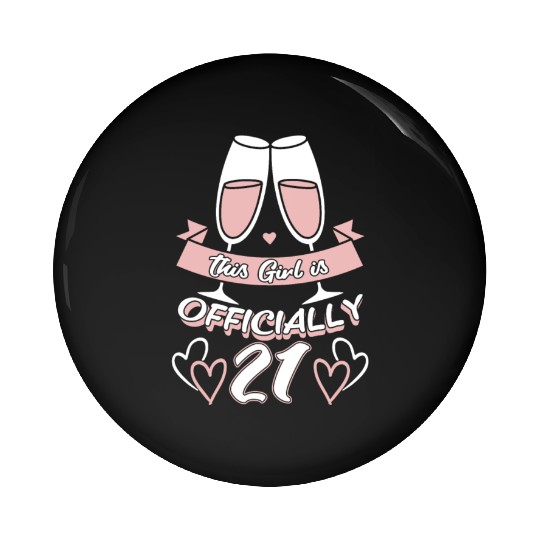 This Girl Is Officially 21 Party 21st Birthday Pin Buttons
