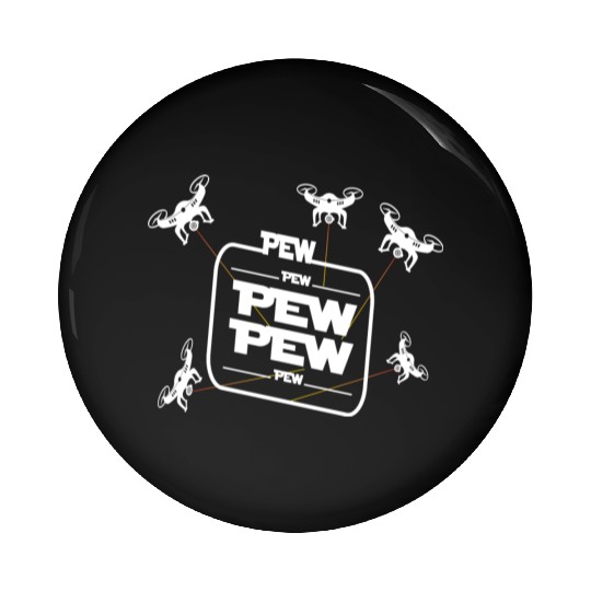 Pew Pew Pew With Drone Pin Buttons