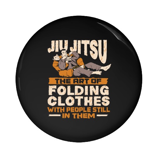 Funny Jiu Jitsu Design for a Jiu Jitsu Fighter Pin Buttons