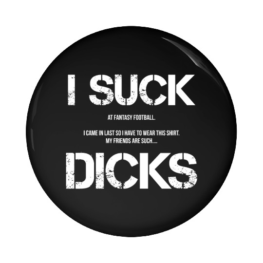 Fantasy Football Loser I Lost League Shame funny Pin Buttons