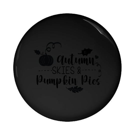 Autumn Skies And Pumpkin Pies Pin Buttons