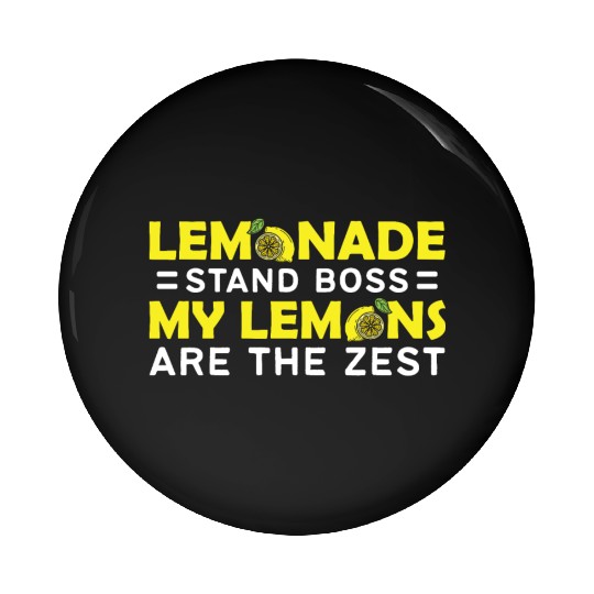 My Lemons Are The Zest Lemon Juice Boss Lemonade Pin Buttons