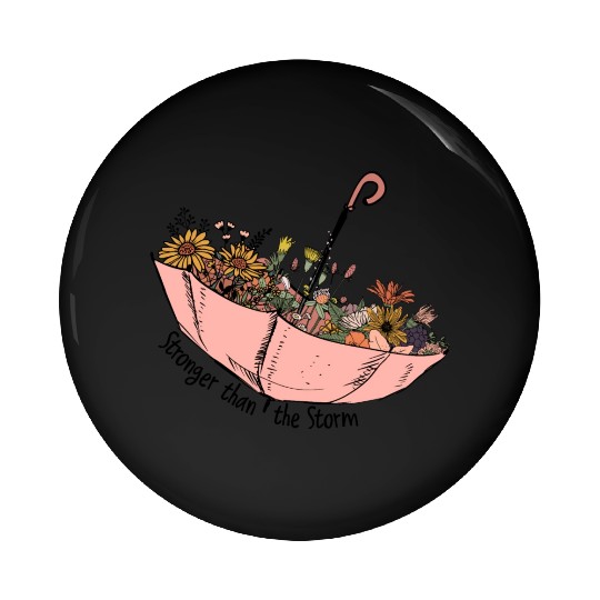 Stronger than the storm sublimation Pin Buttons