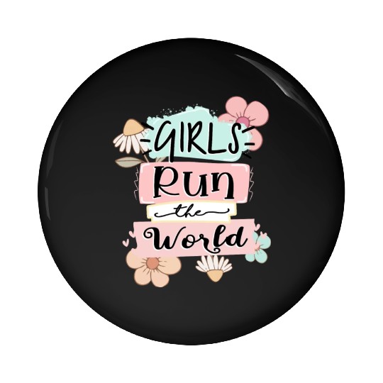 Girls Run the World sublimation Pin Buttons