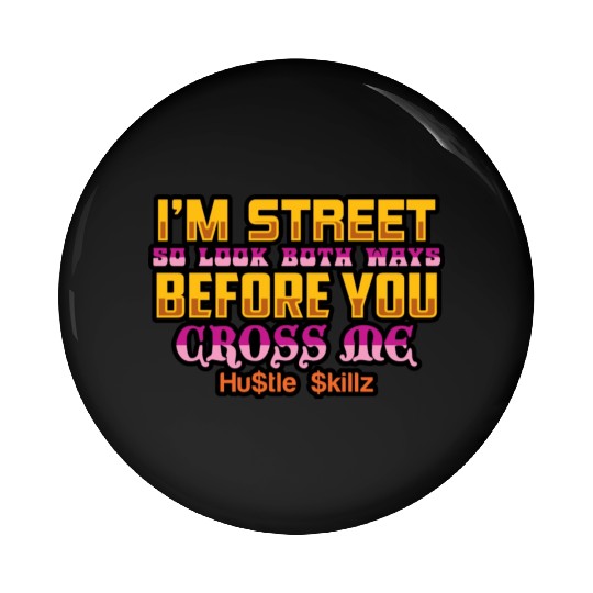 HustleSkillz Commercial Use Gangster Quote Pin Buttons