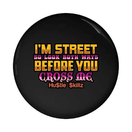 HustleSkillz Commercial Use Gangster Quote Pin Buttons