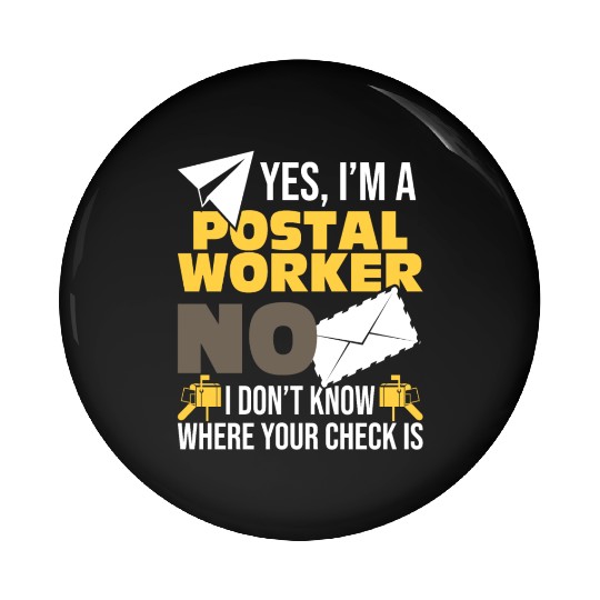Yes I'm A Postal Worker Postman Mailman Mail Pin Buttons