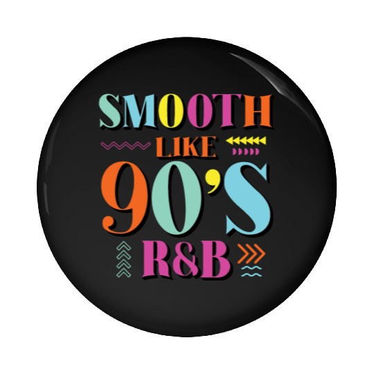 Smooth Like 90's R&B Retro Music Pin Buttons