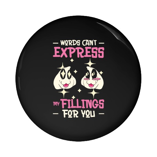 Dim Sums Filling Asian Food Chinese Food Fan Pin Buttons