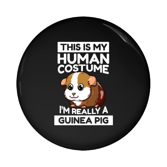 This Is My Human Costume I'm Really A Guinea Pig Pin Buttons